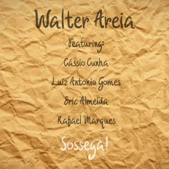 Sossega! by Walter Areia