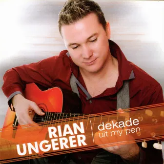 Dekade uit my Pen by RIAN UNGERER