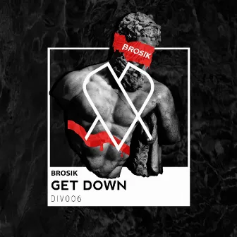 Get Down by BROSIK