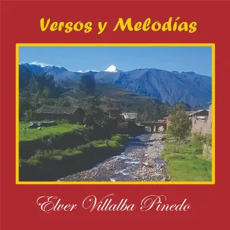 Versos y Melodías by Elver Villalva Pinedo