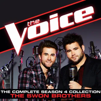 The Complete Season 4 Collection (The Voice Performance) by The Swon Brothers