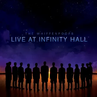 Live at Infinity Hall by The Whiffenpoofs