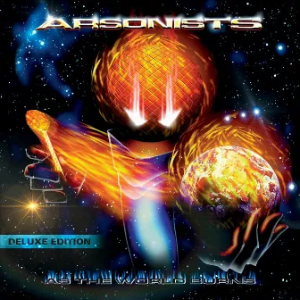 As the World Burns (Deluxe Edition) by Arsonists