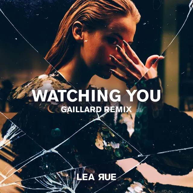 Watching You - Gaillard Remix