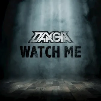 Watch Me by Dakota