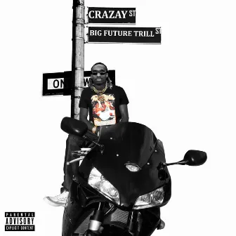 Crazay by Big Future Trill