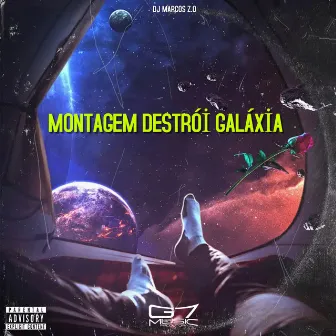 Montagem Destrói Galáxia by DJ Marcos da Z.O