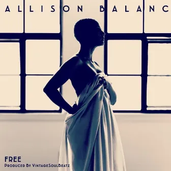 Free by Allison Balanc