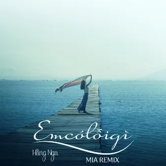 Em Có Lỗi Gì (MIA Remix) by Hằng Nga