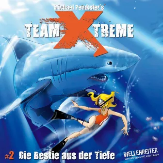 Folge 2: Die Bestie aus der Tiefe by Team Xtreme