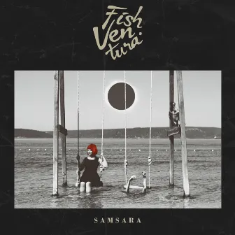 Samsara by Fish Ventura