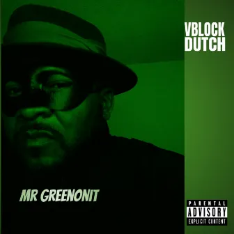 Mr. Green On It by Vblock Dutch