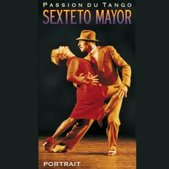 Passion du Tango by Sexteto Mayor