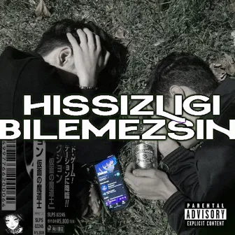 Hissizliği Bilemezsin by erxnzy