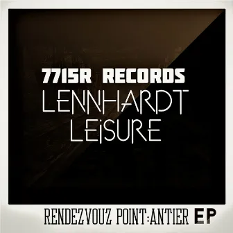 Rendesvouz Point Antier EP by LennHardt Leisure