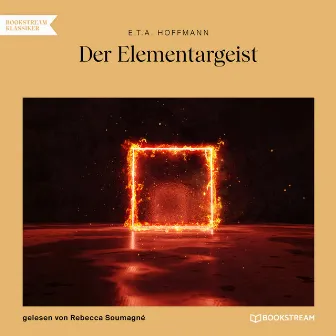 Der Elementargeist (Ungekürzt) by E.T.A. Hoffmann