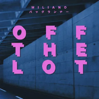 Off the Lot by Miliano BagRunner