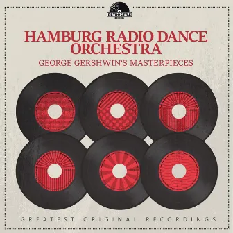 George Gershwin's Masterpieces by Hamburg Radio Dance Orchestra