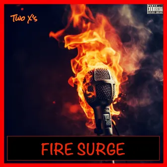 Fire Surge by Two X's