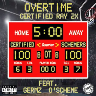 Overtime by Certified Ray 2x