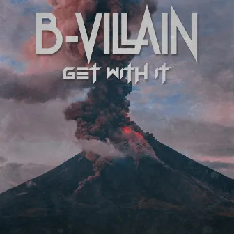 Get With It by B-Villain