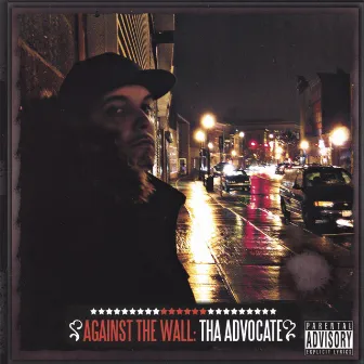 Against The Wall by Tha Advocate