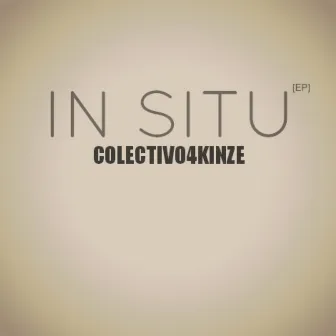 In Situ by Colectivo4Kinze