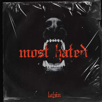 Most Hated by Lubin