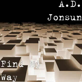 Find My Way by A.D. Jonsun