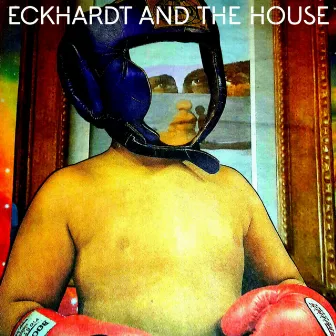 If We Cannot Talk by Eckhardt And The House