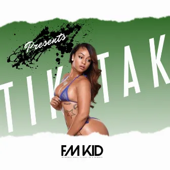 Tik Tak by Fm Kid