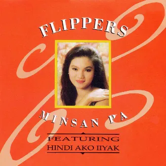 Minsan Pa by Flippers