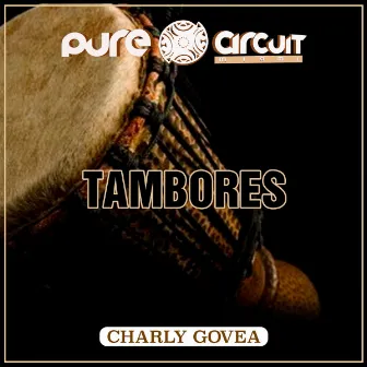 TAMBORES by Charly Govea