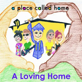 A Loving Home by A Place Called Home