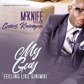 My Guy (Feeling Like Ginimbi) by McKnife