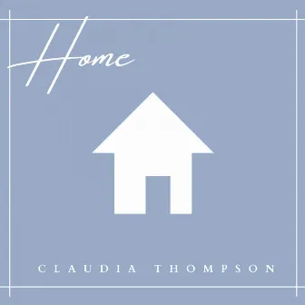 Home by Claudia Thompson