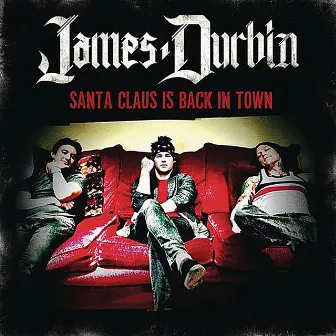 Santa Claus Is Back In Town by James Durbin