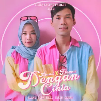 Dengan Cinta by G.R.P