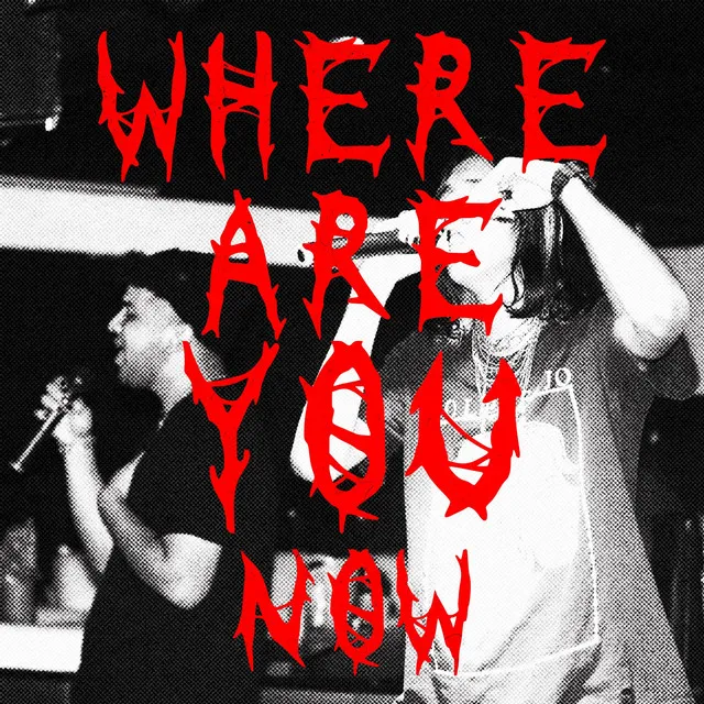 Where Are You Now