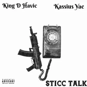 Sticc Talk by King D Havic