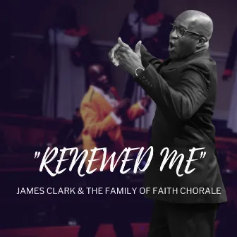 Renewed Me by The Family of Faith Chorale