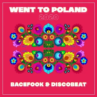 Went To Poland 2020 by Discobeat