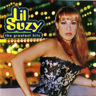 Lil' Suzy - The Greatest Hits by Lil Suzy