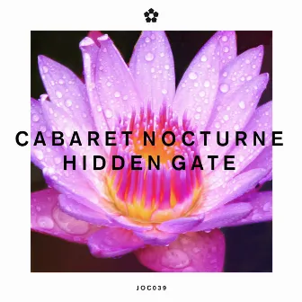 Hidden Gate by Cabaret Nocturne