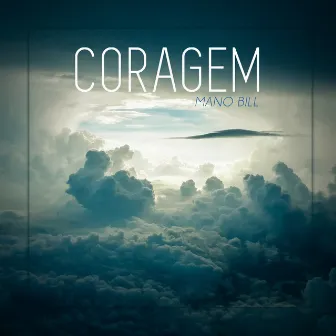 Coragem by Mano Bill