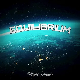 Equilibrium by Verce Music