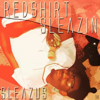 Redshirt Sleazin by Sleazus