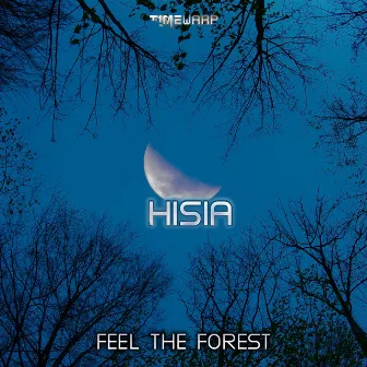 Feel The Forest by Hisia