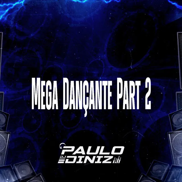 Mega Dançante Part 2