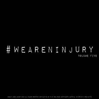 #WEARENINJURY, Volume Five by Ninjury